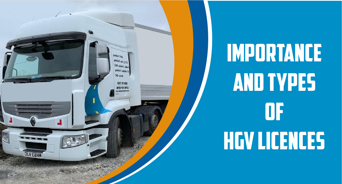Importance And Types Of HGV Licences
